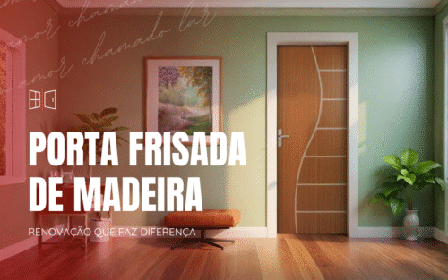 quer-renovar-sua-casa-veja-como-a-porta-frisada-de-madeira-pode-fazer-a-diferenca